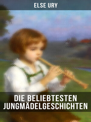 cover image of Die beliebtesten Jungmädelgeschichten von Else Ury